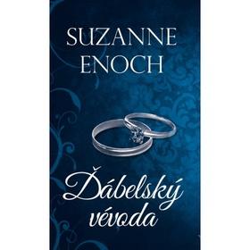 Kniha: Ďábelský vévoda - Nemravné nevěsty (3) - 1. vydanie - Suzanne Enoch