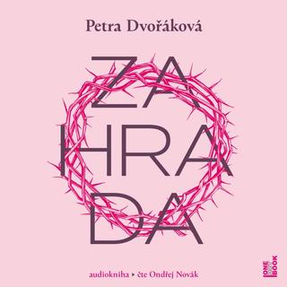 audiokniha: Zahrada - CDmp3 (Čte Ondřej Novák) - 1. vydanie - Petra Dvořáková
