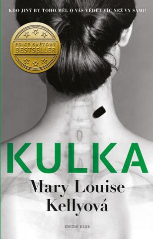 Kniha: Kulka - Mary Louise Kellyová