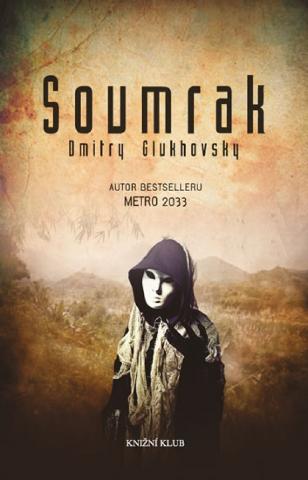 Kniha: Soumrak - 2. vydanie - Dmitry Glukhovsky