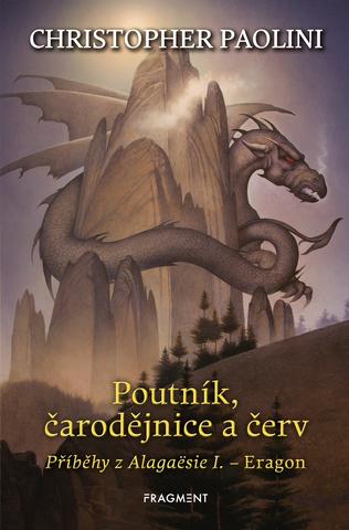 Kniha: Poutník, čarodějnice a červ - Příběhy z Alagaësue I. - Eragon - 2. vydanie - Christopher Paolini