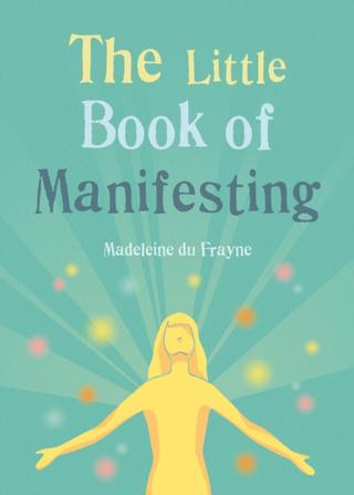 Kniha: The Little Book of Manifesting - Madeleine du Frayne