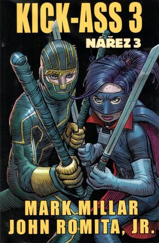 Kniha: Kick-Ass 3 - Nářez 3 - 1. vydanie - Mark Millar