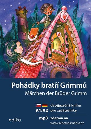 Kniha: Pohádky bratří Grimmů A1/A2 - dvojjazyčná kniha pro začátečníky - 3. vydanie - Jana Návratilová
