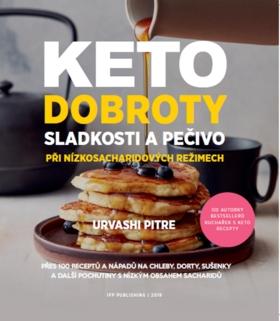 Kniha: Keto dobroty - Sladkosti a pečivo při nízkosacharidových režimech - 1. vydanie - Urvashi Pitre