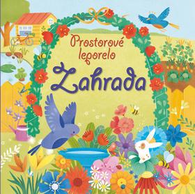 Kniha: Zahrada Prostorové leporelo - 1. vydanie - Fiona Wattová