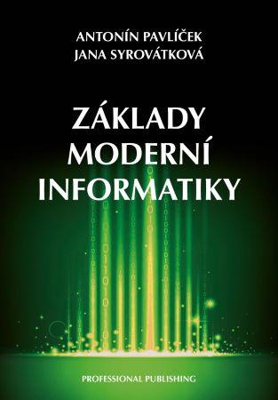 Kniha: Základy moderní informatiky - 1. vydanie - Antonín Pavlíček
