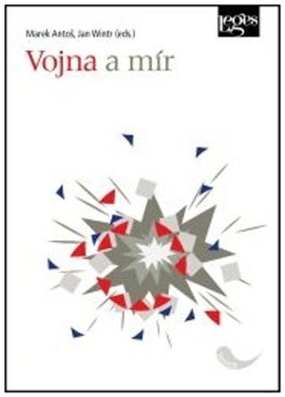 Kniha: Vojna a mír - 1. vydanie - Marek Antoš; Jan Wintr