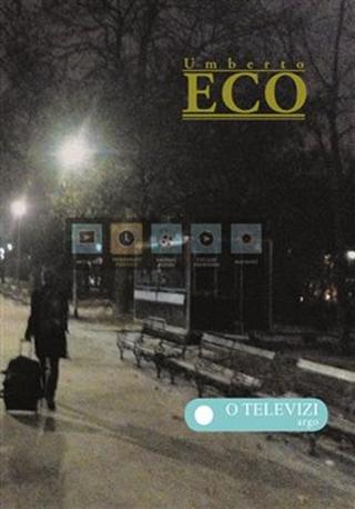 Kniha: O televizi - Práce z let 1956-2015 - Umberto Eco