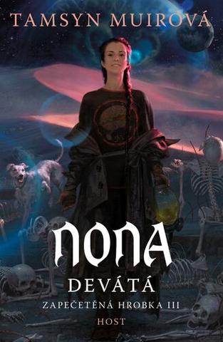Kniha: Nona Devátá - Zapečetěná hrobka 3 - 1. vydanie - Tamsyn Muir