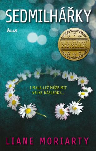 Kniha: Sedmilhářky - 2.vydání - 2. vydanie - Liane Moriartyová