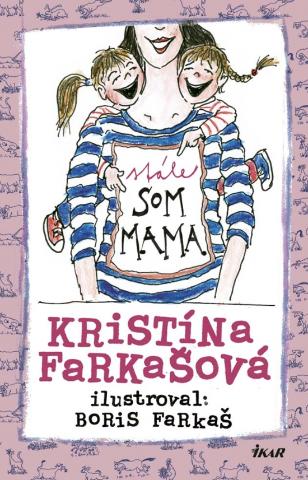 Kniha: Stále som mama - 1. vydanie - Kristína Farkašová Tormová