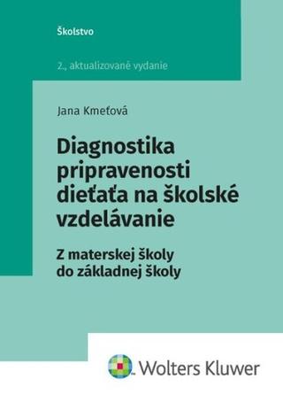 Kniha: Diagnostika pripravenosti dieťaťa na školské vzdelávanie - Jana Kmeťová