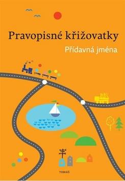 Kniha: Pravopisné křižovatky - Přídavná jména - Zdeněk Topil