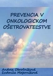 Kniha: Prevencia v onkologickom ošetrovateľstve - Andrea Obročníková; Ľudmila Majerníková