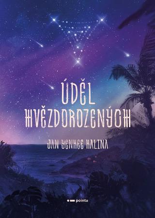 Kniha: Úděl Hvězdorozených - Jan Yenkee Kalina