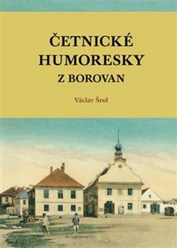 Kniha: Četnické humoresky z Borovan - Jiří Cukr