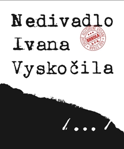 Kniha: Nedivadlo Ivana Vyskočila - Přemysl Rut
