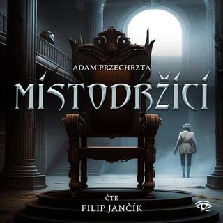 audiokniha: Místodržící - 2 CDm3 (Čte Filip Jančík) - 1. vydanie - Adam Przechrzta