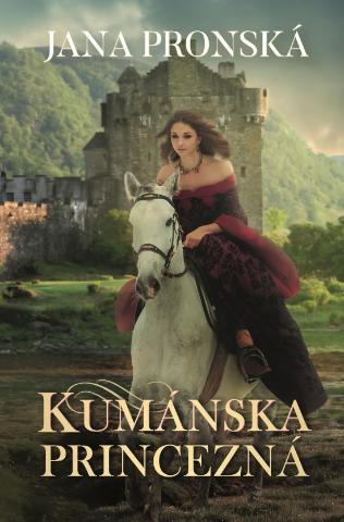 Kumánska princezná - 1. vydanie - Jana Pronská