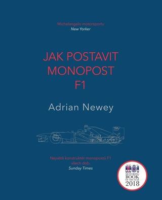 Kniha: Jak postavit monopost F1 - 1. vydanie - Adrian Newey