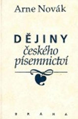 Kniha: Dějiny českého písemnictví - 1. vydanie - Arne Novák