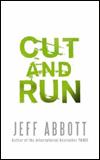 Kniha: Cut and Run - Jeff Abbott