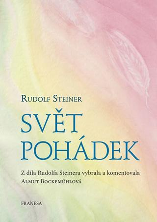 Kniha: Svět pohádek - 1. vydanie - Rudolf Steiner