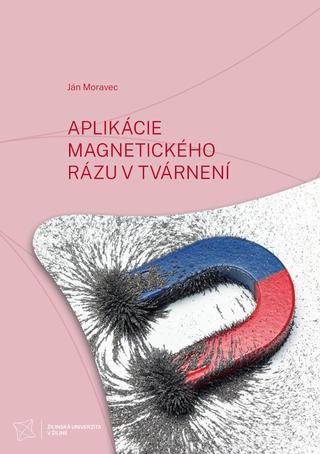 Kniha: Aplikácie magnetického rázu v tvárnení - Ján Moravec