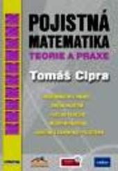 Kniha: Pojistná matematika - Tomáš Cipra