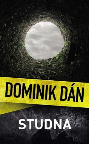 Kniha: Studna - 1. vydanie - Dominik Dán