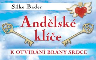Kniha: Andělské klíče (56 karet) - k otvírání brány srdce, 54 karet v nové krabičce - Silke Bader