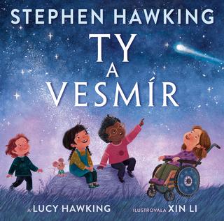 Kniha: Ty a vesmír - Stephen Hawking, Lucy Hawking
