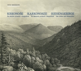 Kniha: Krkonoše Karkonosze Riesengebirge - Na starých rytinách a litografiích. Na dawnych rycinach i litografiach... - Petr Bergmann