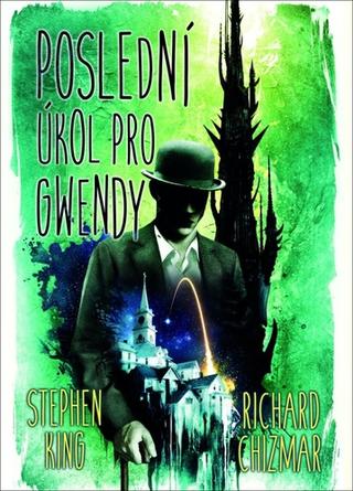 Kniha: Poslední úkol pro Gwendy - 1. vydanie - Stephen King