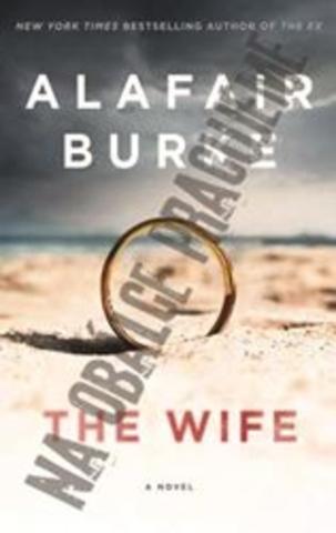 Kniha: Manželka - Jeho skandál, její tajemství - 1. vydanie - Alafair Burkeová