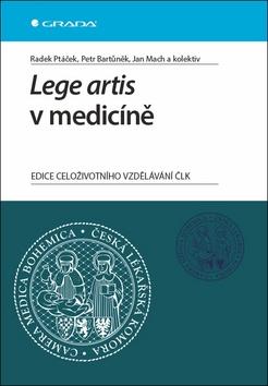 Kniha: Lege artis v medicíně - Radek Ptáček; Petr Bartůněk; Jan Mach