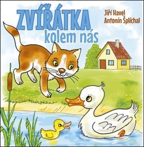 Kniha: Zvířátka kolem nás - 1. vydanie - Antonín Šplíchal, Jiří Havel