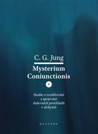 Kniha: Mysterium Coniunctionis I. - Studie o rozdělování a spojování duševních protikladů v alchymii - Carl Gustav Jung