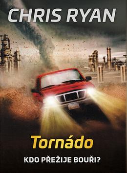 Kniha: Tornádo - Kdo přežije bouři? - 1. vydanie - Chris Ryan