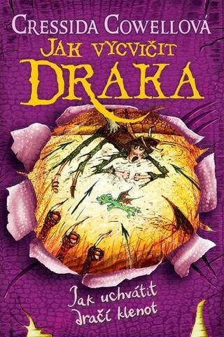 Kniha: Jak vycvičit draka - Jak uchvátit dračí klenot - 2. vydanie - Cressida Cowell