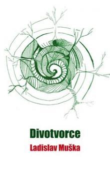 Kniha: Divotvorce - Ladislav Muška