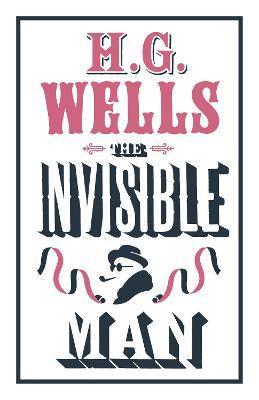 Kniha: The Invisible Man: Annotated Edition (Alma Classics Evergreens) - 1. vydanie - Herbert George Wells
