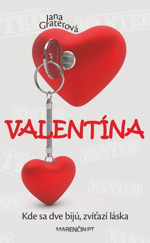Kniha: Valentína - Kde sa dve bijú, zvíťazí láska - Jana Graterová