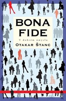 Kniha: Bona fide - V dobrém úmyslu - Otakar Štanc