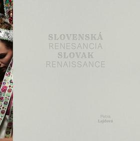 Kniha: Slovenská renesancia / Slovak Renaissance - 1. vydanie - Petra Lajdová