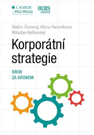 Kniha: Korporátní strategie - Krok za krokem - Miloslav Keřkovský