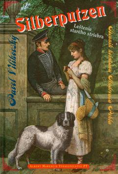 Kniha: Silberputzen - Leštenie starého striebra - Pavel Vilikovský