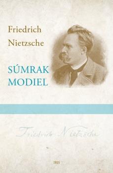 Kniha: Súmrak modiel - Friedrich Nietzsche