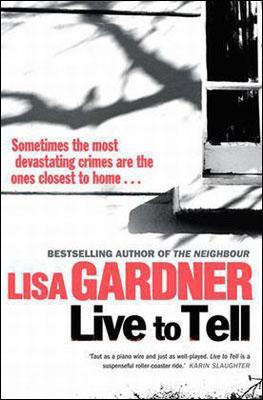 Kniha: Live to Tell - Lisa Gardnerová